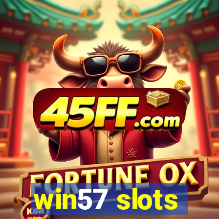 win57 slots